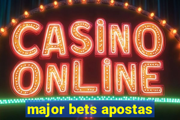 major bets apostas